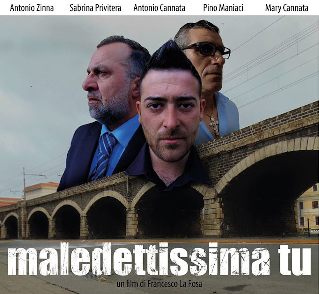 ”MALEDETTISSIMA TU” Un film di Francesco La Rosa